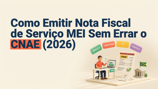 Como Emitir Nota Fiscal de Serviço MEI Sem Errar o CNAE (2026)