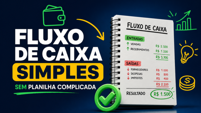 Como montar um fluxo de caixa simples sem usar planilha complicada